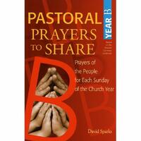 Pastoral prayers to share Year B